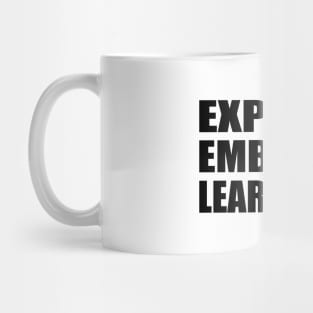 Explore, Embrace, Learn, Live Mug